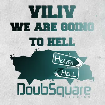 We Are Going To Hell by Vili V