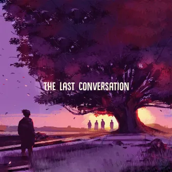 The Last Conversation by LazyLofi Boy