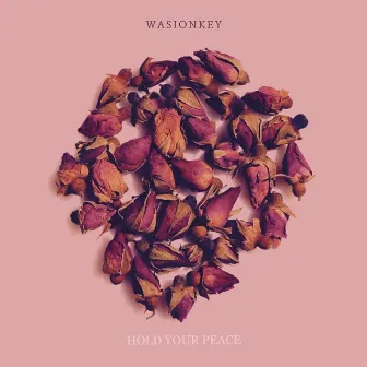 Hold Your Peace by Wasionkey