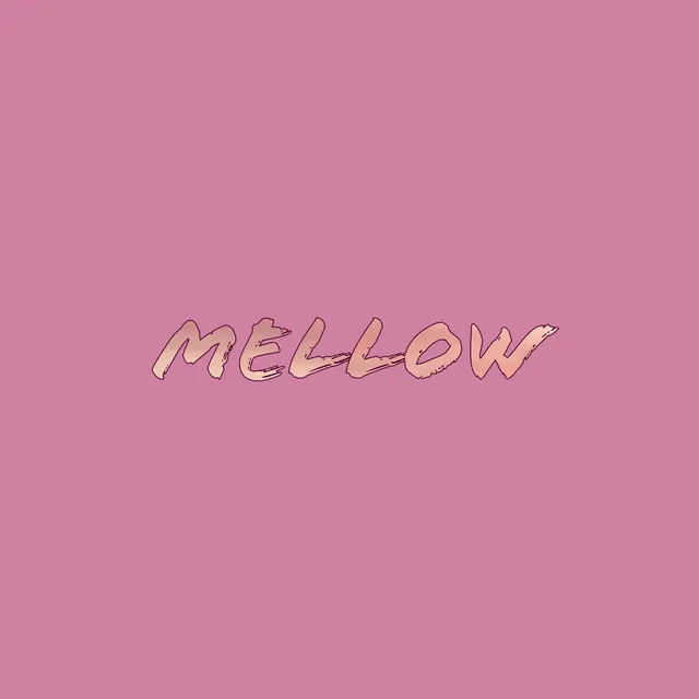 Mellow