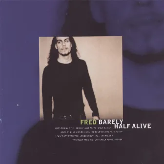 Barely Half Alive by Fred Johanson