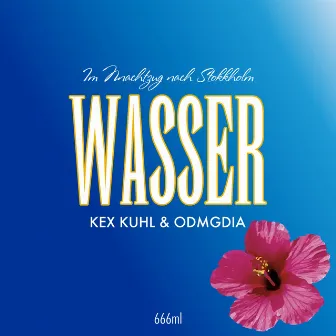 Wasser by Kex Kuhl