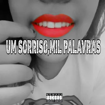 Um Sorriso Mil Palavras by AP Mc