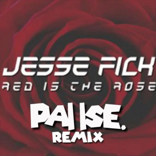 Red Is the Rose - Pause. Remix