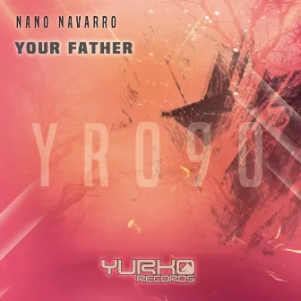 Your Father by Nano Navarro