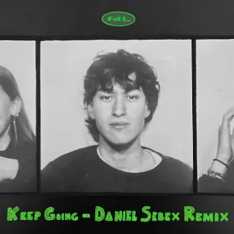 Keep Going (Daniel Sebex Remix) by Felix de Leon