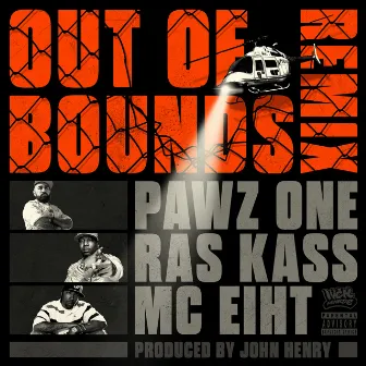 Out of Bounds (feat. Ras Kass & MC Eiht) [Remix] by Pawz One