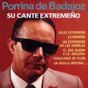 Porrina de Badajoz : Su Cante Extremeño by Porrina de Badajoz