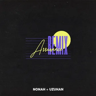 Assurance (Remix) by NONAH