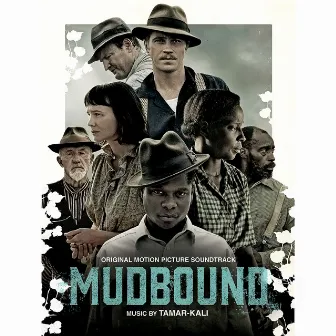 Mudbound (Original Soundtrack Album) by Tamar-Kali