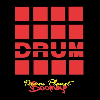 Booming by Drum Planet