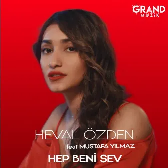 Hep Beni Sev by Heval Özden