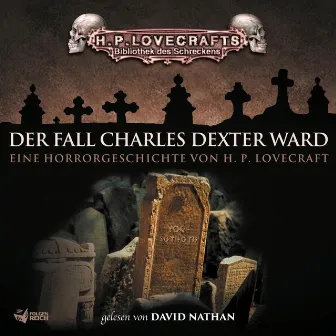 Lovecraft: Der Fall Charles Dexter Ward by H.P. Lovecraft