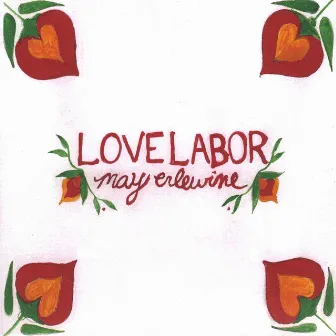 Love Labor by May Erlewine