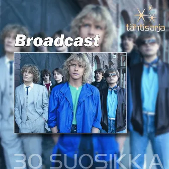 Tähtisarja - 30 Suosikkia by Broadcast