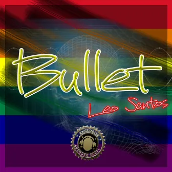 Bullet by Leo Santos