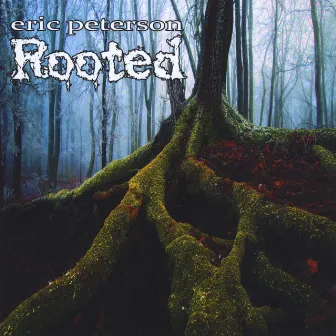 Rooted by Eric Peterson