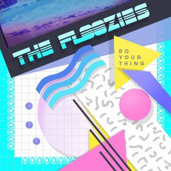 Do Your Thing by The Floozies