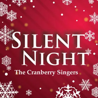 Silent Night by The Cranberry Singers