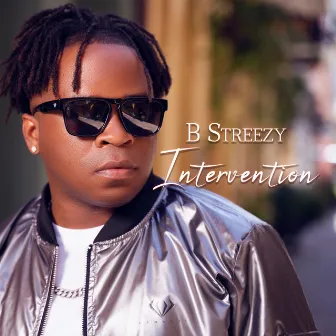 Intervention by B Streezy