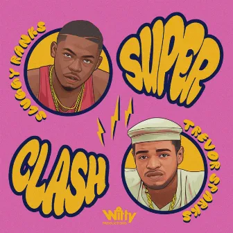 Super Clash by Sluggy Ranks