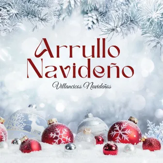 Arrullo Navideño: Villancicos Tradicionales by Villancicos Navideños