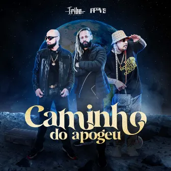 Caminho do Apogeu by Tribo da Periferia