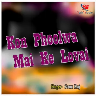 Kon Phoolwa Mai Ke Lovai by 