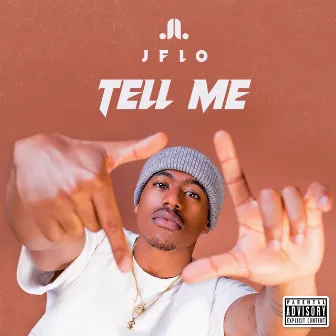 Tell Me by J Flo