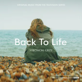 Back To Life (Original Television Soundtrack) by Solomon Grey