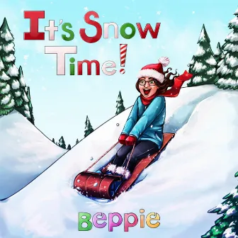 It's Snow Time! by Beppie