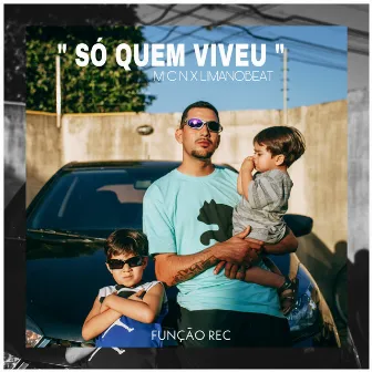 Só Quem Viveu by Mcn