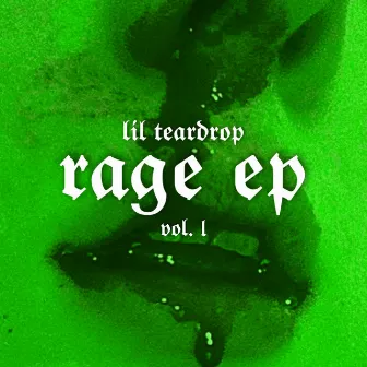 rage ep, Vol. 1 by lil teardrop