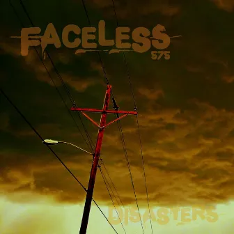 Disasters by FaCELEsS 575