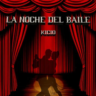 La Noche Del Baile by Kicio