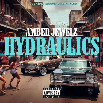 Hydraulics by Amber Jewelz