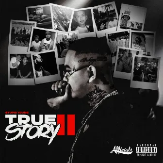 True Story II by $tupid Young