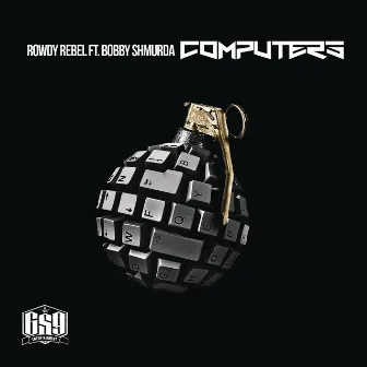 Computers (feat. Bobby Shmurda) by Rowdy Rebel