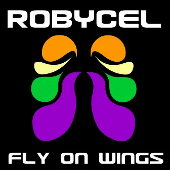 Fly On Wings by ROBYCEL