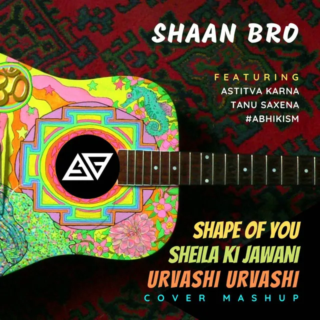 Shape Of You / Sheila Ki Jawani / Urvashi Urvashi