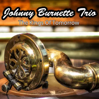 The Kings of Tomorrow by Johnny Burnette & The Rock 'N' Roll Trio