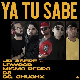 Ya Tu Sabe by JD Asere