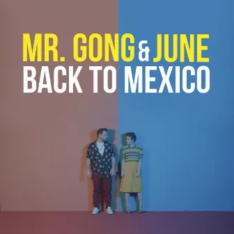 Back to Mexico by MR. GONG