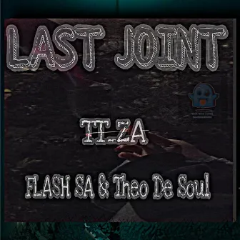 Last Joint (Radio Edit) by TT_ZA