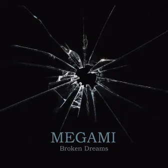 Broken Dreams by Megami