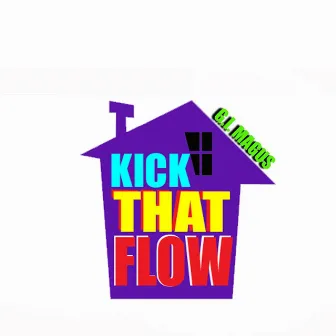 Kick That Flow by G.I. Magus