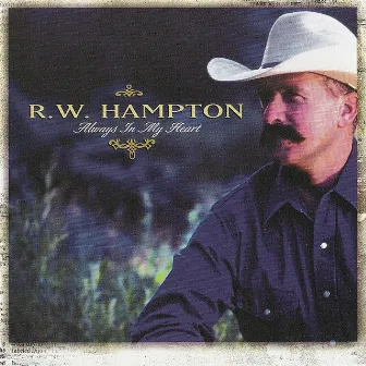 Always In My Heart by R.W. Hampton