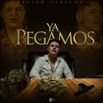 Ya Le Pegamos by Adrian Alarcon