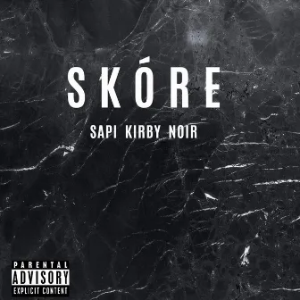 SKÓRE by Deadkirby