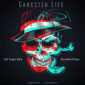 Gangster Life by Lil Topo 664